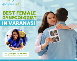 Best-Female-Gynecologist-in-Varanasi-for-Expert-Care