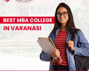 Best-MBA-College-in-Varanasi-for-Career-Excellence