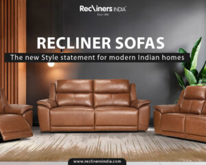 Recliner-Sofas-The-New-Style-Statement-for-Modern-Indian-Homes