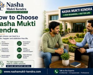 How-to-Choose-Nasha-Mukti-Kendra-1