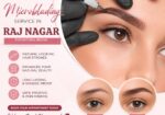 Microblading-Service-in-Raj-Nagar-for-Natural-Brows